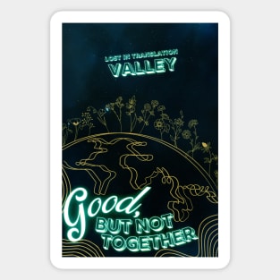 Valley Band Merch - Good, But Not Together Art Sticker